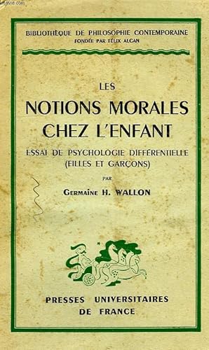 Seller image for LES NOTIONS MORALES CHEZ L'ENFANT, ESSAI DE PSYCHOLOGIE DIFFERENTIELLE (FILLES ET GARCONS) for sale by Le-Livre