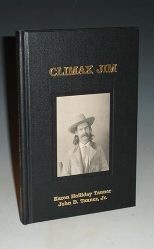 Imagen del vendedor de Climax Jim. The Tumultuous Tale of Arizona's Rustling Cowboy a la venta por Alcuin Books, ABAA/ILAB