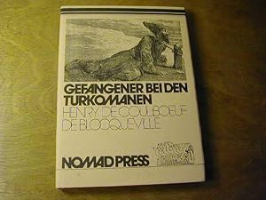 Seller image for Gefangener bei den Turkomanen : 1860 - 1861 ; im Grenzgebiet von Turkestan u. Persien for sale by Antiquariat Fuchseck