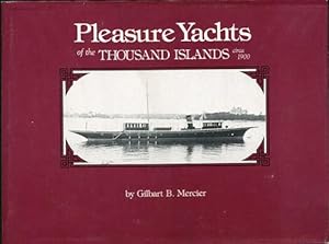 Pleasure Yachts of the Thousand Islands. Being an Illustrated History of some Larger Yachts frequ...