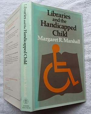 Seller image for Libraries and the Handicapped Child for sale by Glenbower Books