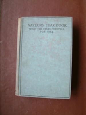 Imagen del vendedor de Naylor's Year Book: A Delineation of What the Stars Foretell for 1934 a la venta por Beach Hut Books