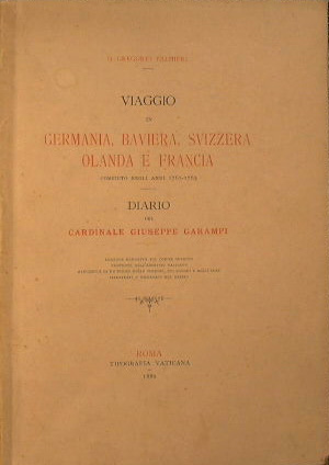 Viaggio in Germania, Baviera, Svizzera, Olanda e Francia compiuto negli anni 1761-1763