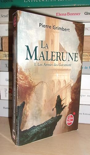 Seller image for LA MALERUNE - Tome 1 : Les Armes Des Garamont for sale by Planet's books