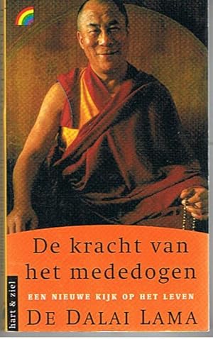 De kracht van het mededogen - Een nieuwe kijk op het leven