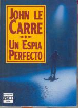 Image du vendeur pour Un Espia Perfecto mis en vente par Callaghan Books South