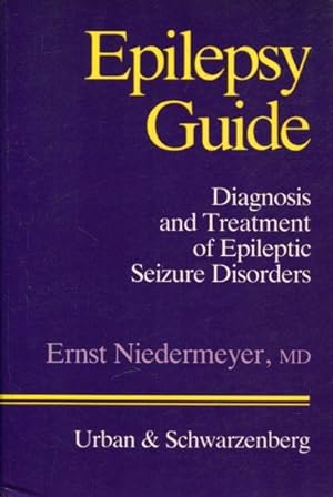 Bild des Verkufers fr Epilepsy Guide. Diagnosis and Treatment of Epileptic Seizur Disorders. zum Verkauf von Antiquariat am Flughafen