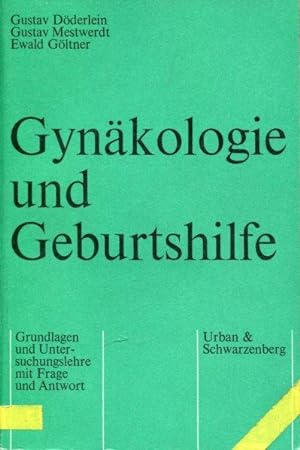 Seller image for Gynkologie und Geburtshilfe. Grundlagen und Untersuchungslehre mit Frage und Antwort. for sale by Antiquariat am Flughafen