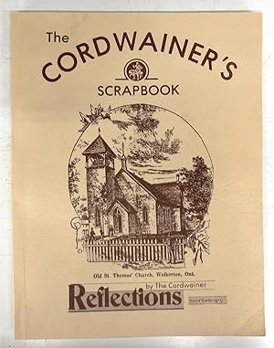 The Cordwainer's Scrapbook: A Collection of Selected Articles that Appeared Weekly in the Walkert...