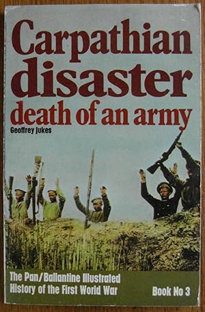 Carpathian Disaster: Death of an Army