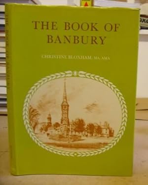 The Book Of Banbury - An Illustrated Record