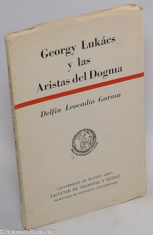 Imagen del vendedor de Georgy Lukacs y las aristas del dogma a la venta por Bolerium Books Inc.