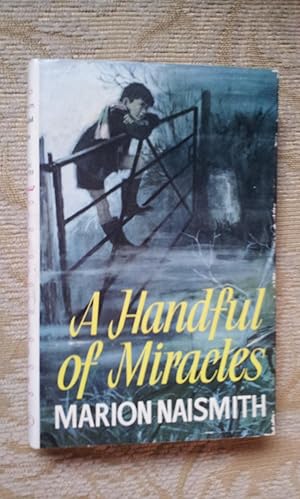 Seller image for A HANDFUL OF MIRACLES for sale by Ron Weld Books