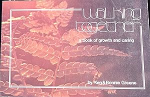 Immagine del venditore per Walking Together: A Book of Growing and Caring venduto da Faith In Print