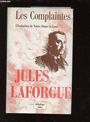 Seller image for LES COMPLAINTES ET AUTRES POEMES. L'IMITATION DE NOTRE-DAME DE LUNE for sale by Le-Livre