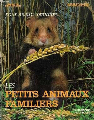 Imagen del vendedor de POUR MIEUX CONNAITRE. LES PETITS ANIMAUX FAMILIERS a la venta por Le-Livre