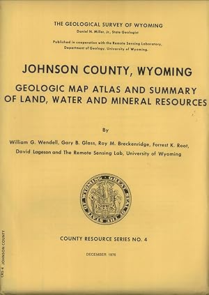 Image du vendeur pour Johnson County, Wyoming Geologic Map Atlas and Summary of Land, Water and Mineral Resources (County Resource Series No. 4) mis en vente par Masalai Press