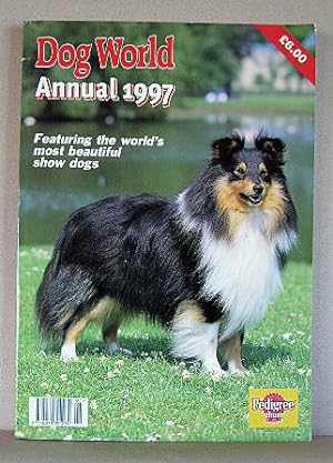 DOG WORLD ANNUAL 1997, Featuring the World's most beautilful Show Dogs