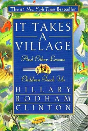 Image du vendeur pour It Takes a Village And Other Lessons Children Teach Us mis en vente par Round Table Books, LLC