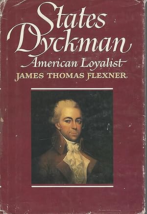 Imagen del vendedor de States Dyckman: An American Loyalist a la venta por Dorley House Books, Inc.