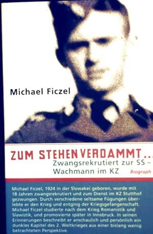 Zum Stehen verdammt - zwangsrekrutiert zur SS, Wachmann im KZ (Biografie)