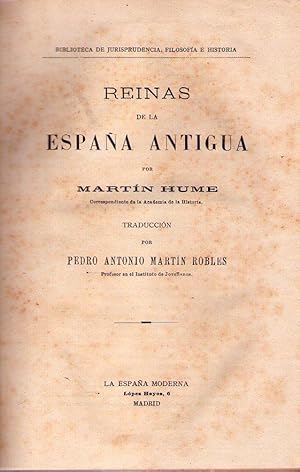 REINAS DE LA ESPAÑA ANTIGUA. Traducción por Pedro Antonio Martín Robles