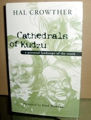 Cathedrals of Kudzu: A Personal Landscape of the South