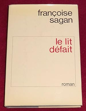 Seller image for LE LIT DEFAIT - Roman for sale by LE BOUQUINISTE