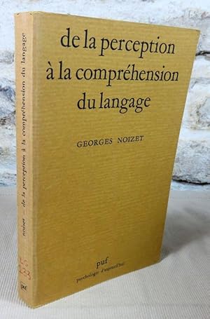 Bild des Verkufers fr De la perception  la comprhension du langage. zum Verkauf von Latulu