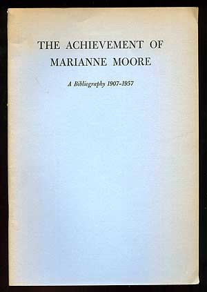 Seller image for The Achievement of Marianne Moore: A Bibliography 1907-1957 for sale by Between the Covers-Rare Books, Inc. ABAA