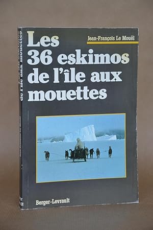 Image du vendeur pour Les 36 Eskimos De L'ile Aux Mouettes mis en vente par Librairie Raimbeau
