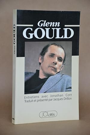 Seller image for Glenn Gould, Entretiens Avec Jonathan Cott for sale by Librairie Raimbeau