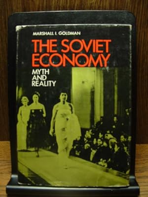 Seller image for THE SOVIET ECONOMY: MYTH AND REALITY for sale by The Book Abyss