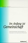 Im Anfang ist Gemeinschaft