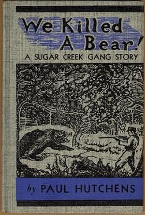 We Killed a Bear! Sugar Creek Gang Series 2