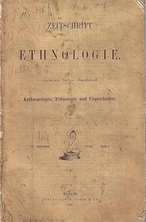 Seller image for Zeitschrift fr Ethnologie. Jahrgang 36, Heft 1 (I),1904: Mathews: Language, Organization and Initiation Ceremonies of the Kogai Friebes, Queensland (in englischer Sprache) / Wilke: Archologische Parallelen aus dem Kaukasus und den unteren Donaulndern. Mit literarischen Besprechungen und Verhandlungen mit den Sitzungsberichten vom 9. Januar und 20. Februar 1904 mit interessanten wissenschaftlichen Beitrgen. Organ der Berliner Gesellschaft fr Anthropologie, Ethnologie und Urgeschichte.Mit Mitgliederverzeichnis und der bersicht der eingegangenen periodischen Verffentlichungen durch Tausch, Ankauf und Geschenken (nach Lndern geordnet) und chronologischem Inhaltsverzeichnis des Jahrganges. for sale by Antiquariat Carl Wegner