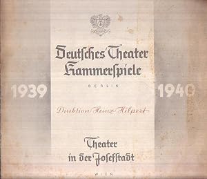 Bild des Verkufers fr Deutsches Theater, Kammerspiele. Theater in der Josefstadt Wien. Mit dem Spielplan fr 1939 - 1940 und mit den Verzeichnissen der Ensemble - Mitglieder, der Regisseure und Bhnenbildner des DT und der Kammerspiele, Berlin. zum Verkauf von Antiquariat Carl Wegner