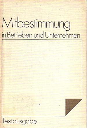 Bild des Verkufers fr Mitbestimmung in Betrieben und Unternehmen. Textausgabe. zum Verkauf von Antiquariat Carl Wegner