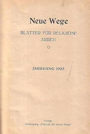 Neue Wege. Blätter für religiöse Arbeit. Jahrgang 1925.