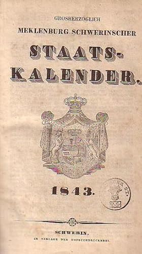 Bild des Verkufers fr Grosherzoglich Mecklenburg - Schwerinscher Staats - Kalender 1843. Acht und sechzigstes Jahr. Theil I: Personal - Staat .Theil II: Statistisch - topographisches Jahrbuch des Grosherzogthums Mecklenburg - Schwerin 1843. Erster Theil des .Staatskalenders 1843 mit Genealogischem Verzeichniss der jetzigen und vormaligen europischen Regenten, so wie derjenigen europischer Abkunft. Theil I und Theil II in einem Band. zum Verkauf von Antiquariat Carl Wegner