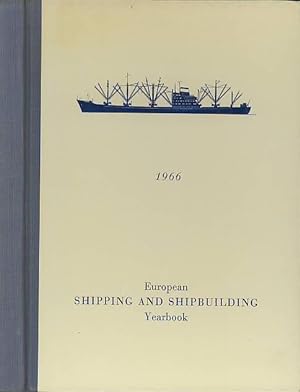 European shipping and Shipbuilding yearbook 1966.