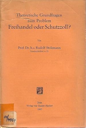 Bild des Verkufers fr Theoretische Grundfragen zum Problem Freihandel oder Schutzzoll? zum Verkauf von Antiquariat Carl Wegner