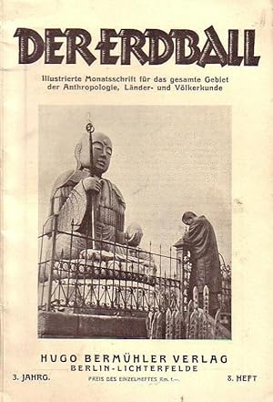 Seller image for Der Erdball. Illustrierte Zeitschrift fr Lnder- und Vlkerkunde. Jahrgang 3, Heft 8, 1929. Mit Beitrgen u.a. von: J. Mller - Burgdamm, E. Prettenhofer, A. v. Duisburg-Sluys, H. Kunike, H. Fehlinger, H. Kunike, Fr. Crsemann, E. Lenk u.a. und mit Besprechungen. for sale by Antiquariat Carl Wegner