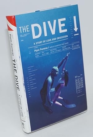 Bild des Verkufers fr The dive; a story of love and obsession zum Verkauf von Bolerium Books Inc.