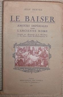 Bild des Verkufers fr Le Baiser. Amours Imperiales dans L'ancienne Rome. D'apres les "Monuments de la Vie Prive des Douze Csars", de Hugues d'Hancarville 1780. Ouvrage orn de quatre illustrations hors texte. zum Verkauf von Antiquariat Johann Forster