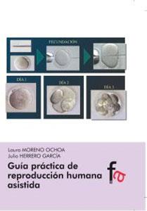 Seller image for GUIA PRACTICA DE REPRODUCCION HUMANA ASISTIDA for sale by KALAMO LIBROS, S.L.
