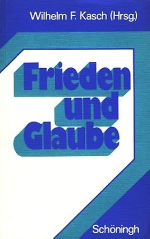 Frieden und Glaube : Bayreuther Kolloquium zu Problemen religiöser Sozialisation 3 ;.