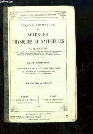 Imagen del vendedor de Leons primaires de Sciences Physiques et Naturelles. Cours lmentaire avec introduction pour la classe infantile. a la venta por Le-Livre