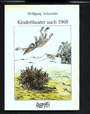 Kindertheater nach 1968. - Neorealistische Entwicklungen in der Bundesrepublik und West-Berlin.