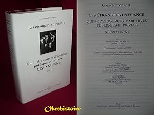 Image du vendeur pour Les trangers en France : Guide des sources d'archives publiques et prives XIXe-XXe sicles --------- Tome 1 [ Ain - Gard ] mis en vente par Okmhistoire